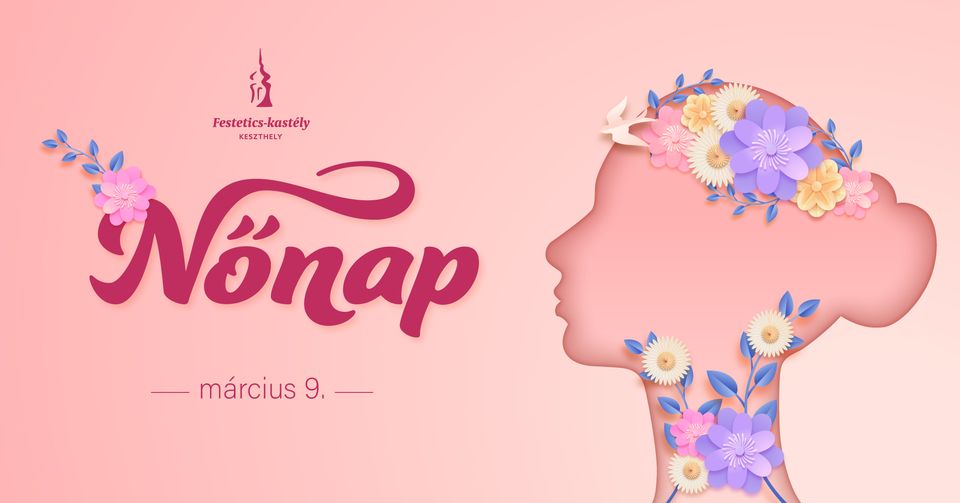Nőnap a keszthelyi Festetics-kastélyban