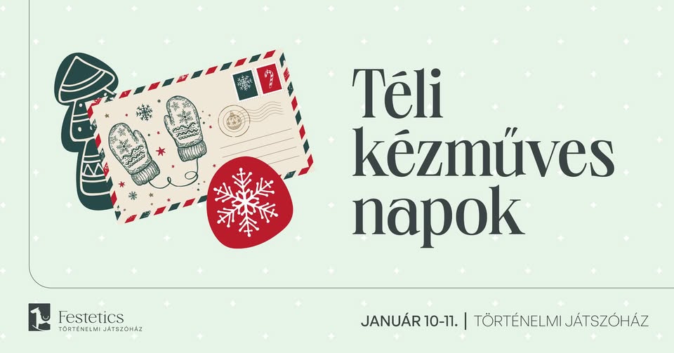 Téli kézműves Napok a Történelmi Játszóházban