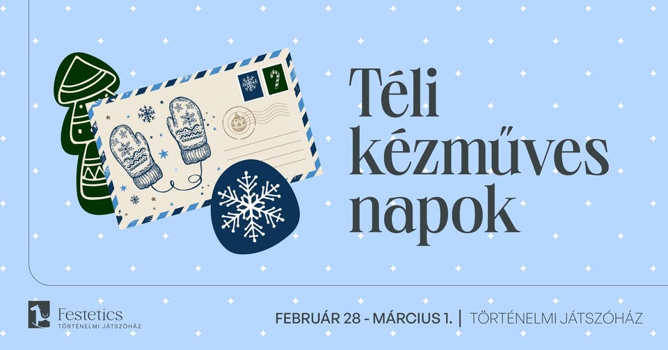 Téli kézműves Napok a Történelmi Játszóházban