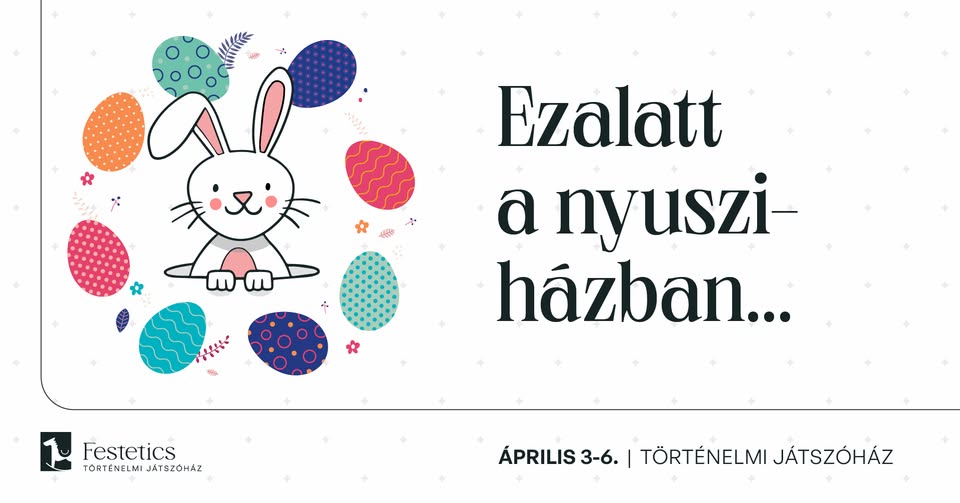Ezalatt a nyusziházban… húsvét a Történelmi Játszóházban!